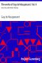 [Gutenberg 21655] • The works of Guy de Maupassant, Vol. 5 / Une Vie and Other Stories